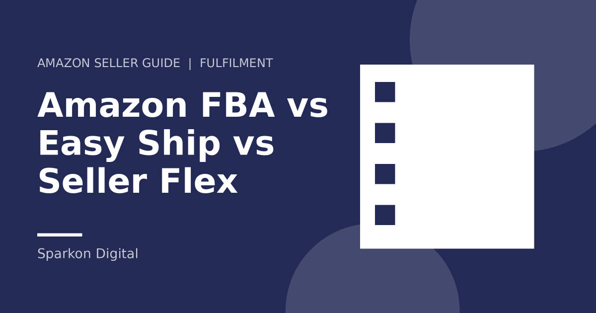 Amazon FBA vs Easy Ship vs Seller Flex - comparison illustration