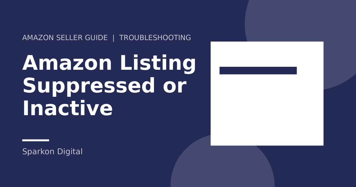 Amazon listing suppressed or inactive - dashboard illustration