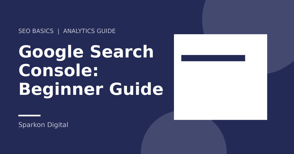 Google Search Console guide - dashboard illustration